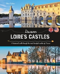 Florence Guichon - Discover Loire's Castles.