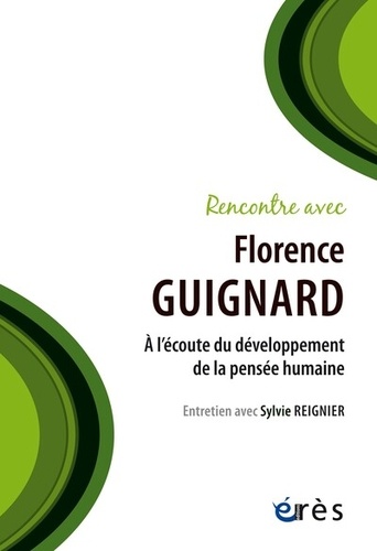 Rencontre avec Florence Guignard. A l'écoute du développement de la pensée humaine