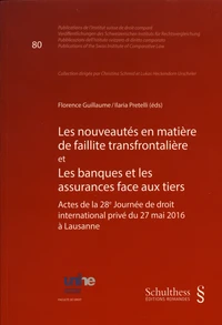Les nouveautés en matière de faillite transfrontalière et Les banques et les assurances face aux tiers
