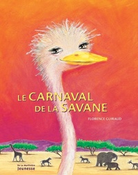 Florence Guiraud - Le carnaval de la savane.