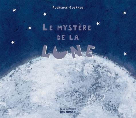 Florence Guiraud - Le Mystere De La Lune.