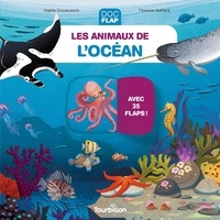 Florence Guittard et Sophie Dussaussois - Les animaux de l'océan - Avec 35 flaps !.