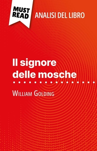 Il signore delle mosche di William Golding (Analisi del libro). Analisi completa e sintesi dettagliata del lavoro