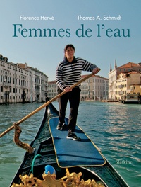 Florence Hervé et Thomas-A Schmidt - Les femmes de l'eau.