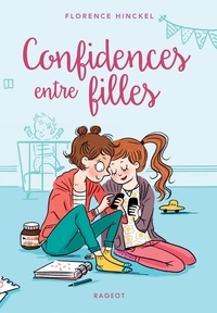 Florence Hinckel - Confidences entre filles.