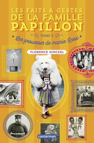 Les faits & gestes de la famille Papillon Tome 2 Les prouesses de mamie Rose