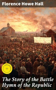 The Story of the Battle Hymn of the Republic