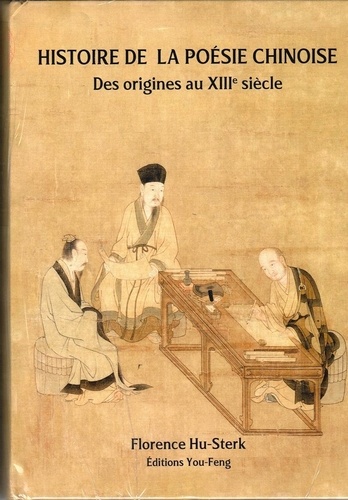 Histoire de la poésie chinoise. Des origines au XIIIe siècle