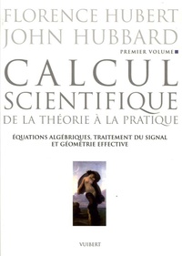 Histoiresdenlire.be Calcul scientifique - Tome 1: Equations algébriques, traitement du signal et géométrie effective Image