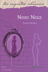 Florence Hugodot - Noire Neige.