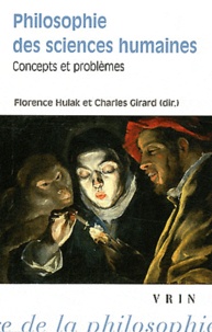 Florence Hulak et Charles Girard - Philosophie des sciences humaines - Volume 1, Concepts et problèmes.