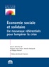 Florence Jany-Catrice et Nicolas Matyjasik - Economie sociale et solidaire - De nouveaux référentiels pour tempérer la crise.