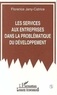 Florence Jany-Catrice - Les services aux entreprises dans la problématique du développement.