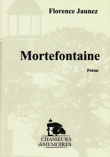 Florence Jaunez - Mortefontaine.