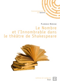 Florence Krésine - Le nombre et l'innombrable dans le théâtre de Shakespeare.