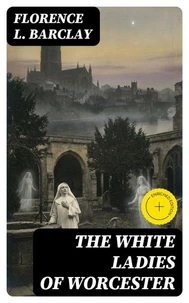 The White Ladies of Worcester