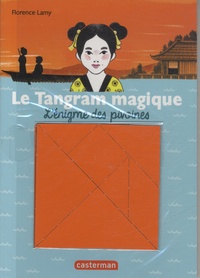 Florence Lamy - Le Tangram magique Tome 1 : L'énigme des pivoines - Avec un tangram magnétique offert.