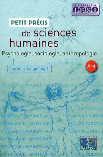 Florence Langendorff - Petit précis de sciences humaines - Psychologie, sociologie, anthropologie.