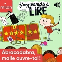 Florence Langlois et Pascale Hédelin - Abracadabra, malle, ouvre-toi !.