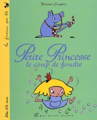Florence Langlois - Petite Princesse : Le coup de foudre.