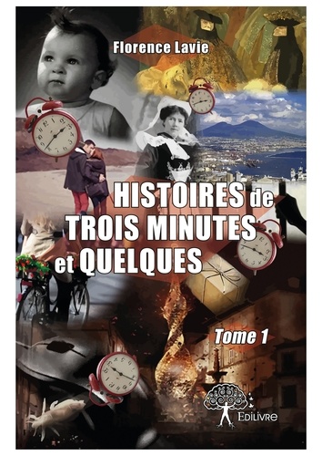 Histoires de trois minutes et quelques 1 Histoires de trois minutes et quelques. Tome 1