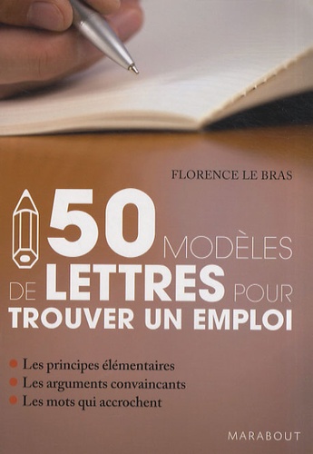 Florence Le Bras - 50 modèles de lettres pour trouver un emploi.