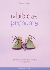Florence Le Bras - La Bible Des Prenoms.