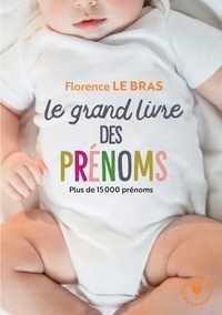 Florence Le Bras - Le grand livre des prénoms.