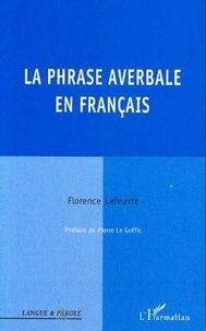 Florence Lefeuvre - La phrase averbale en français.