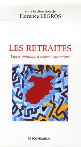 Florence Legros - Les retraites - Libres opinions d'experts européens.