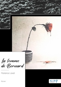 Florence Levet - La femme de Bernard.
