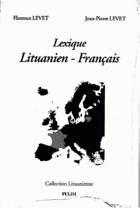 Florence Levet et Jean-Pierre Levet - Petit lexique lithuanien-français.