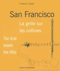 San Francisco. La Grille Sur La Colline : The Grid Meets The Hills