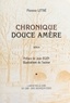 Florence Littré et Jean Egen - Chronique douce amère - Roman.