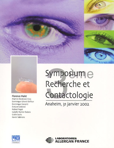 Florence Malet et  Collectif - 3e Symposium Recherche Et Contactologie. Anaheim, 31 Janvier 2002.