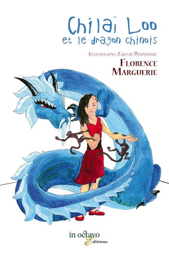 Florence Marguerie - Chilaï Loo et le dragon chinois.