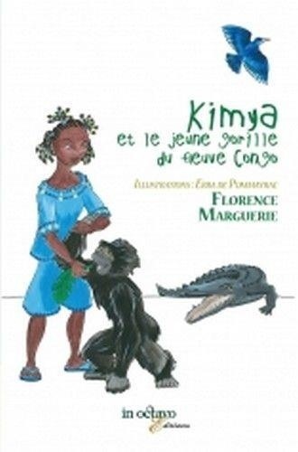 Florence Marguerie - Kimya et le jeune gorille du fleuve Congo.