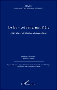 Le fou - cet autre, mon frère