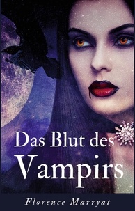 Florence Marryat - Das Blut des Vampirs.