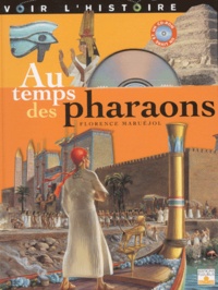 Florence Maruéjol - Au Temps Des Pharaons. Avec Cd-Rom.