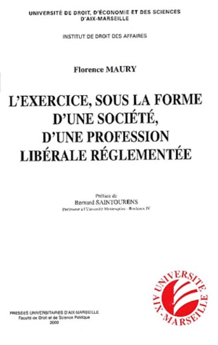 Florence Maury - L'exercice, sous la forme d'une société, d'une profession libérale réglementée.