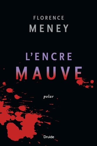 Florence Meney - L'encre mauve.