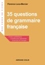 Florence Mercier-Leca - 35 questions de grammaire française - Exercices et corrigés.