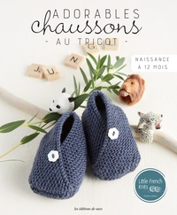 Florence Merlin - Adorables chaussons au tricot - Naissance à 12 mois.