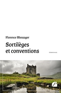 Florence Messager - Sortilèges et conventions.