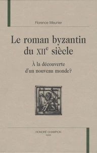 Le roman byzantin du XIIe siècle