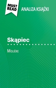 Florence Meurée et Kâmil Kowalski - Skąpiec książka Molière (Analiza książki) - Pełna analiza i szczegółowe podsumowanie pracy.