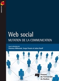 Florence Millerand et Serge Proulx - Web social - Mutation de la communication.