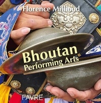 Florence Millioud - Bhoutan performing arts.