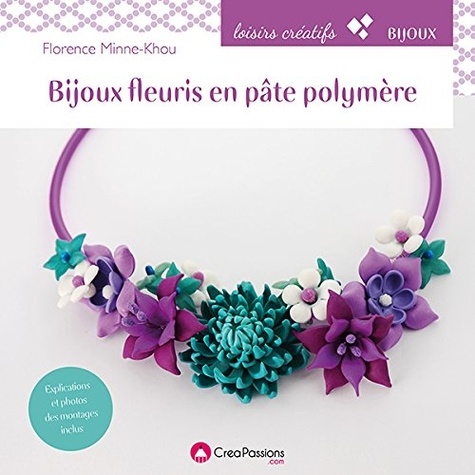 Florence Minne-Khou - Bijoux fleuris en pâte polymère - Pour la création de bijoux.